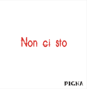 Album Pigna Non ci sto